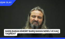 Barış Baran Kimdir? Barış Baran Nereli ve Kaç Yaşında?