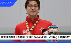 Berke Saka Kimdir? Berke Saka Nereli ve Kaç Yaşında?