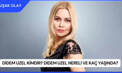 Didem Uzel Kimdir? Didem Uzel Nereli ve Kaç Yaşında?