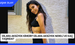 Dilara Aksüyek Kimdir? Dilara Aksüyek Nereli ve Kaç Yaşında?