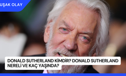 Donald Sutherland Kimdir? Donald Sutherland Nereli ve Kaç Yaşında?