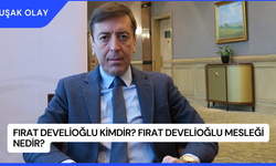 Fırat Develioğlu Kimdir? Fırat Develioğlu Mesleği Nedir?