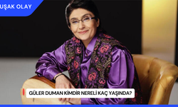 Güler Duman Kimdir Nereli Kaç Yaşında?
