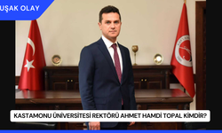 Kastamonu Üniversitesi Rektörü Ahmet Hamdi Topal Kimdir?