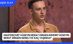 Masterchef Hüseyin Berat Dirgen Kimdir? Hüseyin Berat Dirgen Nereli ve Kaç Yaşında?