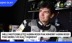 Milli Motosikletçi Asrın Rodi Pak Kimdir? Asrın Rodi Pak Nereli ve Kaç Yaşında?