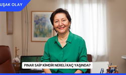Pınar Saip Kimdir Nereli Kaç Yaşında?