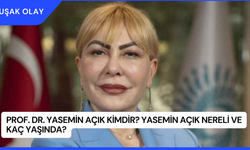 Prof. Dr. Yasemin Açık Kimdir? Yasemin Açık Nereli ve Kaç Yaşında?