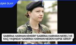 Sabrina Harman Kimdir? Sabrina Harman Nereli ve Kaç Yaşında? Sabrina Harman Neden Hapse Girdi?