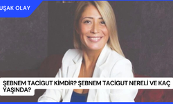 Şebnem Tacigut Kimdir? Şebnem Tacigut Nereli ve Kaç Yaşında?