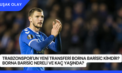 Trabzonspor'un Yeni Transferi Borna Barisic Kimdir? Borna Barisic Nereli ve Kaç Yaşında?
