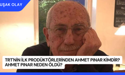TRT'nin İlk Prodüktörlerinden Ahmet Pınar Kimdir? Ahmet Pınar Neden Öldü?