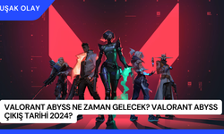 Valorant Abyss Ne Zaman Gelecek? Valorant Abyss Çıkış Tarihi 2024?