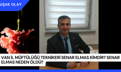 Van İl Müftülüğü Teknikeri Senar Elmas Kimdir? Senar Elmas Neden Öldü?