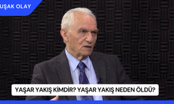 Yaşar Yakış Kimdir? Yaşar Yakış Neden Öldü?