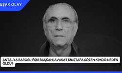 Antalya Barosu Eski Başkanı Avukat Mustafa Sözen Kimdir Neden Öldü?