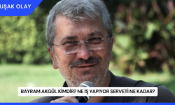 Bayram Akgül Kimdir? Ne İş Yapıyor Serveti Ne Kadar?