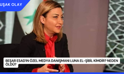 Beşar Esad'ın Özel Medya Danışmanı Luna el-Şibil Kimdir? Neden Öldü?