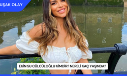 Ekin Su Cülcüloğlu Kimdir? Nereli Kaç Yaşında?