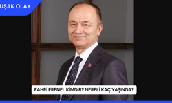 Fahri Erenel Kimdir? Nereli Kaç Yaşında?