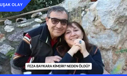 Feza Baykara Kimdir? Neden Öldü?