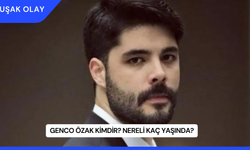 Genco Özak Kimdir? Nereli Kaç Yaşında?