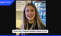 Havil Naz Yöndem Kimdir? Neden Öldü?