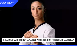 Milli Taekwondocu Nafia Kuş Aydın Kimdir? Nereli Kaç Yaşında?