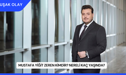 Mustafa Yiğit Zeren Kimdir? Nereli Kaç Yaşında?