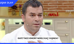 Rafet İnce Kimdir? Nereli Kaç Yaşında?