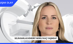 Selin Barlas Kimdir? Nereli Kaç Yaşında?