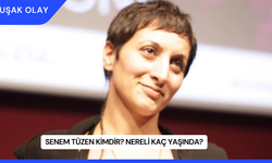 Senem Tüzen Kimdir? Nereli Kaç Yaşında?