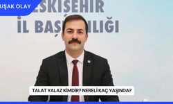 Talat Yalaz Kimdir? Nereli Kaç Yaşında?