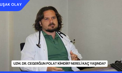 Uzm. Dr. Cegerğun Polat Kimdir? Nereli Kaç Yaşında?