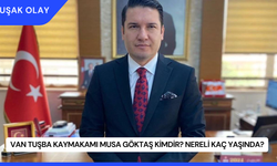 Van Tuşba Kaymakamı Musa Göktaş Kimdir? Nereli Kaç Yaşında?