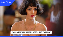 Yaprak Medine Kimdir? Nereli Kaç Yaşında?