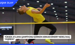 Yüksek Atlama Şampiyonu Görkem Arıkan Kimdir? Nereli Kaç Yaşında?