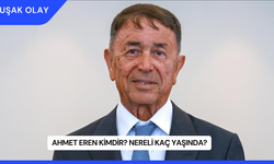 Ahmet Eren Kimdir? Nereli Kaç Yaşında?