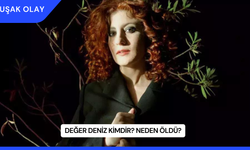 Değer Deniz Kimdir? Neden Öldü?