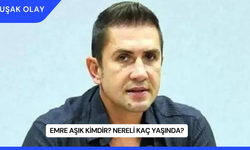 Emre Aşık Kimdir? Nereli Kaç Yaşında?