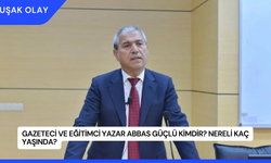 Gazeteci ve Eğitimci Yazar Abbas Güçlü Kimdir? Nereli Kaç Yaşında?