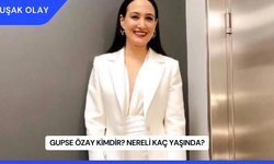 Gupse Özay Kimdir? Nereli Kaç Yaşında?