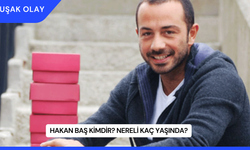 Hakan Baş Kimdir? Nereli Kaç Yaşında?