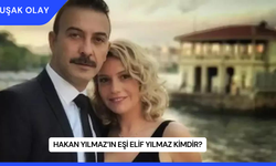 Hakan Yılmaz’ın Eşi Elif Yılmaz Kimdir?