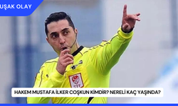 Hakem Mustafa İlker Coşkun Kimdir? Nereli Kaç Yaşında?