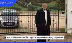 Halis Serbest Kimdir Yaşıyor mu Nerede? Kaç Yaşında?