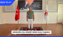 Menderes Dal Kimdir? Nereli Kaç Yaşında?