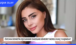 Özcan Deniz'in Eşi Samar Dadgar Kimdir? Nereli Kaç Yaşında?