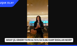 Serap Çil Kimdir? Fatih Altaylı İle İlgili Darp İddiaları Nedir?