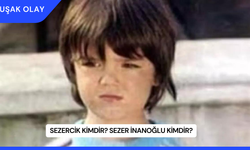 Sezercik Kimdir? Sezer İnanoğlu Kimdir?